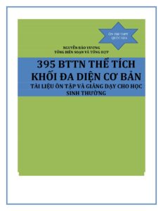 tong-hop-395-bai-tap-trac-nghiem-the-tich-khoi-da-dien-co-ban-cho-hoc-sinh-lop-9-12 - Trang 1