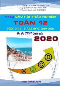 tong-hop-1752-cau-hoi-trac-nghiem-toan-12-hoc-ky-1-nam-hoc-2019-2020 - Trang 1